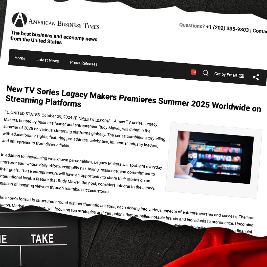 These images highlight the global buzz and mission behind Legacy Makers TV, a series hosted by business leader Rudy Mawer that is redefining the narrative of success.